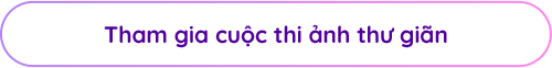 Tham gia cuộc thi ảnh thư giãn