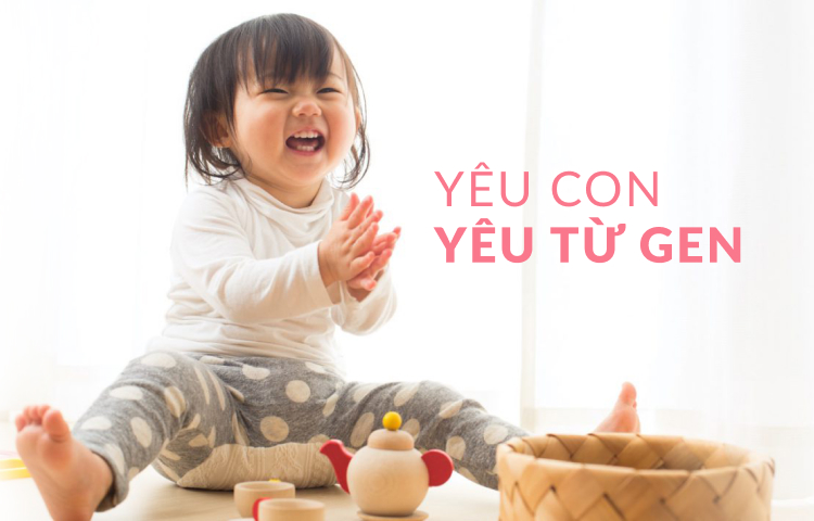Yêu con từ gen