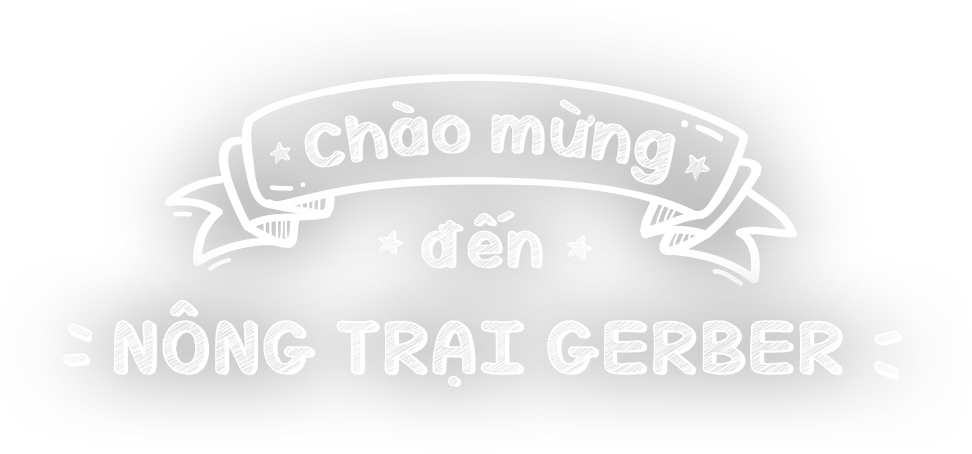 Chào mừng đến nông trại gerber